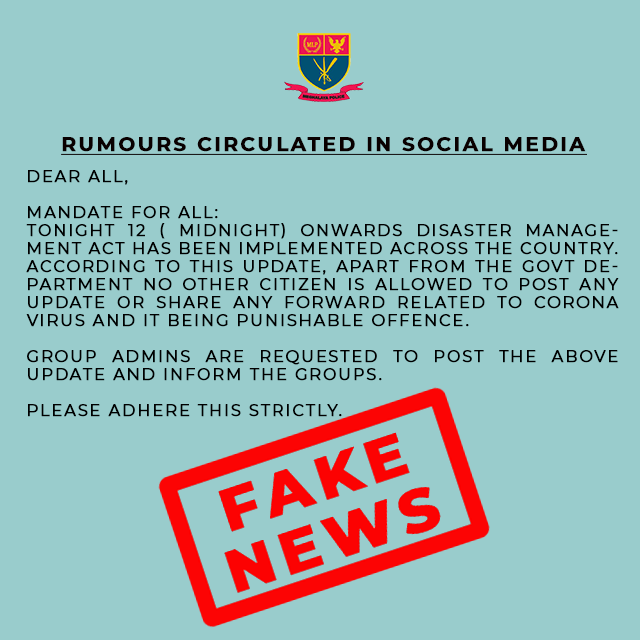 FAKE NEWS CIRCULATING IN SOCIAL MEDIA THAT APART FROM THE GOVT DEPARTMENT NO OTHER CITIZEN IS ALLOWED TO POST ANY UPDATE OR SHARE ANY FORWARD RELATED TO CORONA VIRUS AND IT BEING PUNISHABLE OFFENCE DT. 7.4.2020
